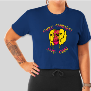 Smile Through Pain - Ladies custom T shirt